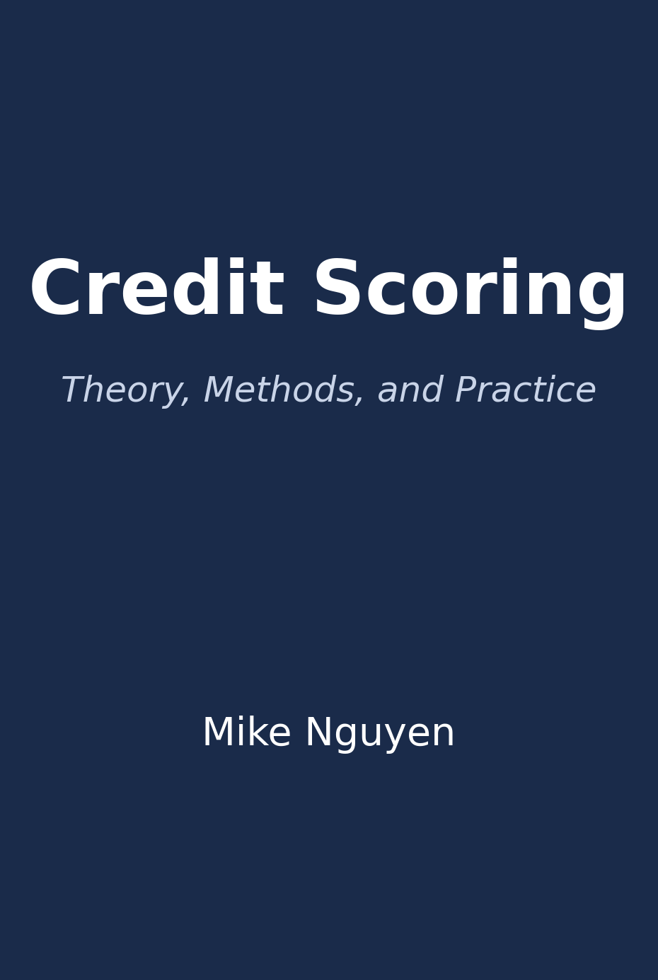 Credit Scoring: Theory, Methods, and Practice
